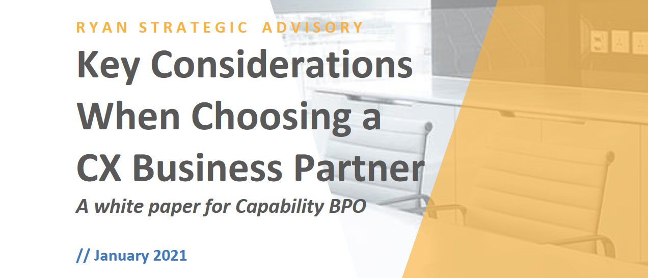 Key Considerations When Choosing a CX Business Partner | Capability BPO<sup>™</sup>